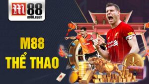 M88 Thể thao: Trang cá độ bóng đá uy tín lâu đời nhất châu Á 6 M88 Thể thao