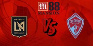 Nhận định soi kèo Los Angeles FC vs Colorado Rapids, 09h30 10/07 3 m88 1